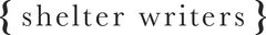 Shelter Writers