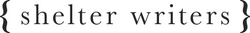 Shelter Writers